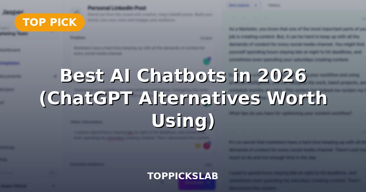 Best AI Chatbots in 2026 (ChatGPT Alternatives Worth Using)